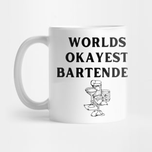 World okayest bartender Mug